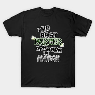 The Best Farter are Born in March T-Shirt